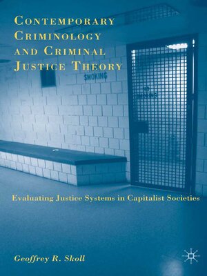 cover image of Contemporary Criminology and Criminal Justice Theory